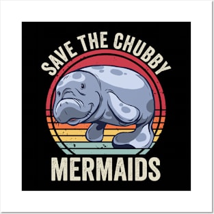 Funny Manatee Save The Chubby Mermaids Posters and Art